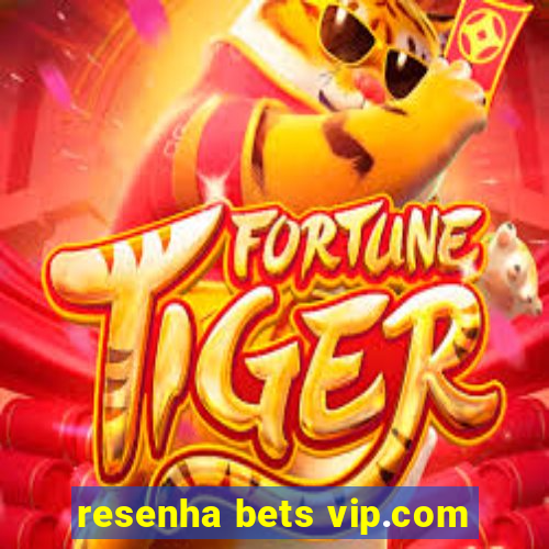 resenha bets vip.com